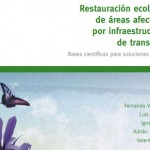Restauración ecológica de áreas afectadas por infraestructuras de transporte