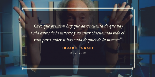 Eduard Punset falleció ayer, 22 de mayo de 2019