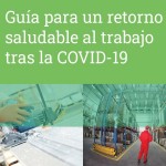 Guía para un retorno saludable al trabajo tras la COVID-19